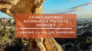 Parcs Naturel Régionaux : 5 parcs à visiter en Provence